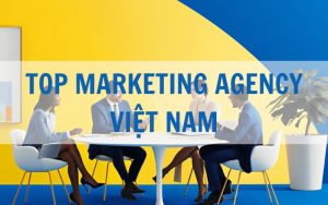 top marketing agency việt nam