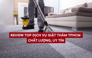 top công ty giặt thảm uy tín