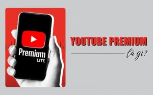 YouTube Premium là gì