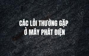 các lỗi thường gặp của máy phát điện