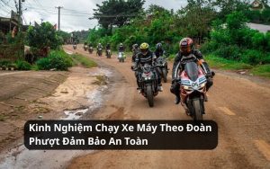 kinh nghiệm chạy xe máy theo đoàn