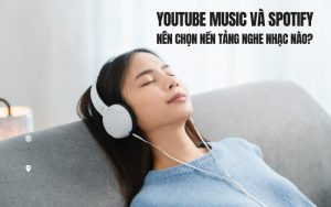 youtube music và spotify