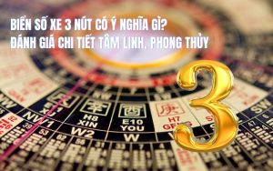 biển số xe 3 nút có ý nghĩa gì